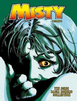 Misty Presents: The Jordi Badia Romero Collection - Jordi Badia Romero,Enrique Romero Badia - cover