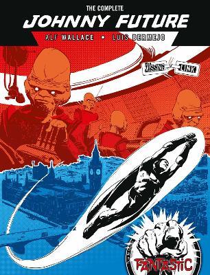 The Complete Johnny Future: The Missing Link - Alf Wallace - cover