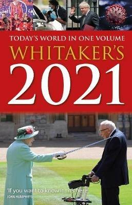 Whitaker's 2021: Today's World In One Volume - Whitaker's Almanack - cover