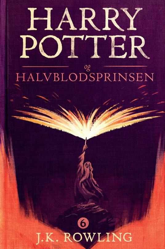 Harry Potter og Halvblodsprinsen - Olly Moss,J. K. Rowling,Torstein Bugge Høverstad - ebook