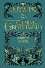 Animali Fantastici: I Crimini di Grindelwald - Screenplay Originale