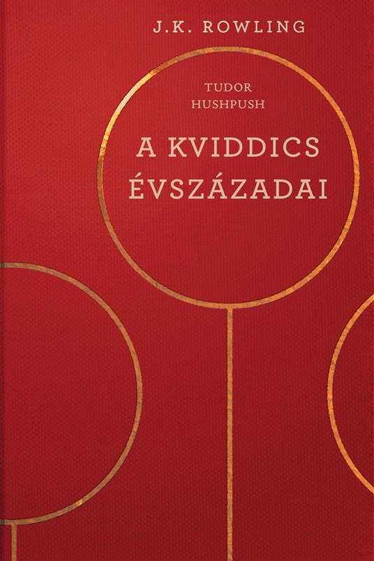 A kviddics évszázadai - Olly Moss,J. K. Rowling,Tóth Tamás Boldizsár - ebook