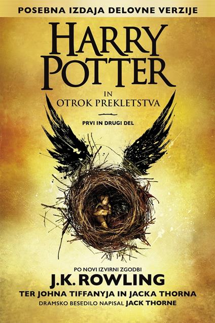 Harry Potter in otrok prekletstva Prvi in drugi del (Posebna izdaja delovne verzije) - J. K. Rowling,Jack Thorne,John Tiffany,Jakob Kenda - ebook