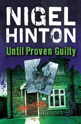 Until Proven Guilty - Nigel Hinton - cover