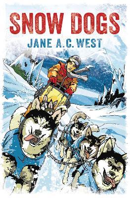 Snow Dogs - Jane A. C. West - cover