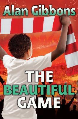 The Beautiful Game - Alan Gibbons - cover