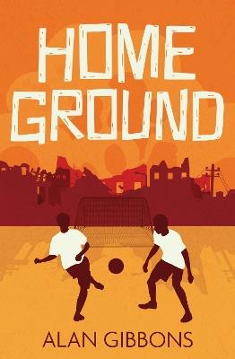 Home Ground - Alan Gibbons - cover