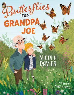 Butterflies for Grandpa Joe - Nicola Davies - cover