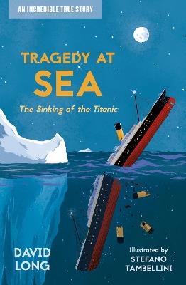 Tragedy at Sea: The Sinking of the Titanic - David Long - cover