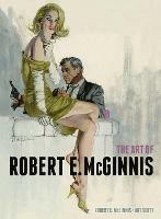 The Art of Robert E. McGinnis - Robert E. McGinnis,Art Scott - cover