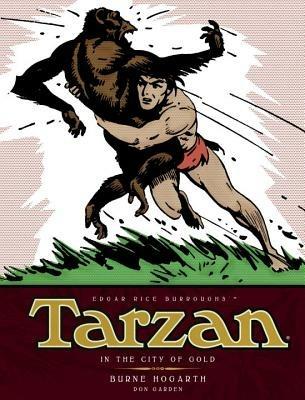 Tarzan - In The City of Gold (Vol. 1): The Complete Burne Hogarth Sundays and Dailies Library - cover