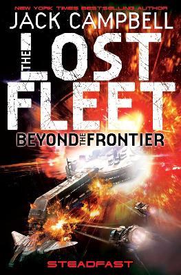 Lost Fleet: Beyond the Frontier - Steadfast Book 4 - Jack Campbell - cover