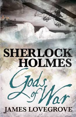 Sherlock Holmes: Gods of War - James Lovegrove - cover
