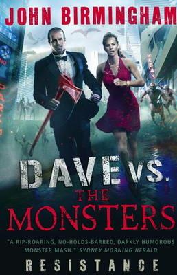 Dave vs. the Monsters: Resistance (David Hooper 2) - John Birmingham - cover