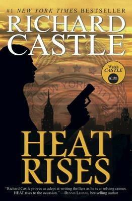Nikki Heat - Heat Rises - Richard Castle - cover