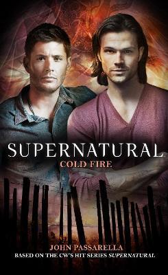 Supernatural: Cold Fire - John Passarella - cover