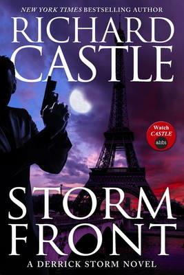 Storm Front: A Derrick Storm Thriller - Richard Castle - cover