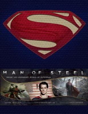 Man of Steel: Inside the Legendary World of Superman - Daniel Wallace - cover