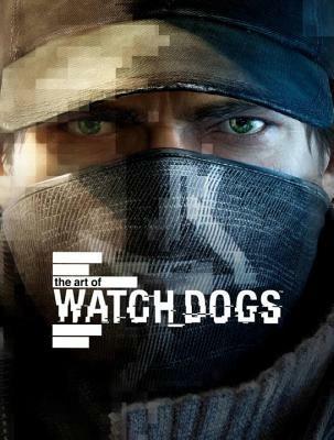 The Art of Watch Dogs - Andy McVittie,Paul Davies - cover