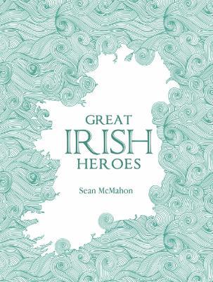 Great Irish Heroes - Sean McMahon - cover