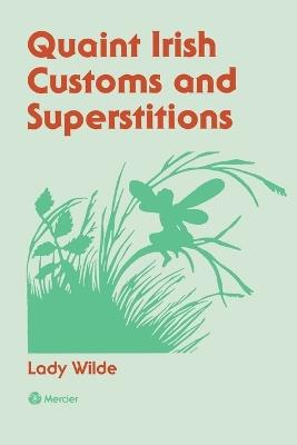 Quaint Irish Customs and Supersitions - Lady Jane Wilde - cover