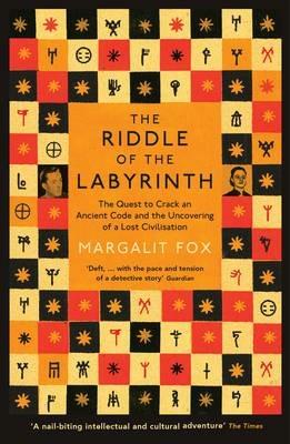 Riddle of the Labyrinth: The Quest to Crack an Ancient Code and the Uncovering of a Lost Civilisation - Margalit Fox - cover