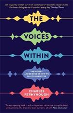 The Voices Within: The History and Science of How We Talk to Ourselves