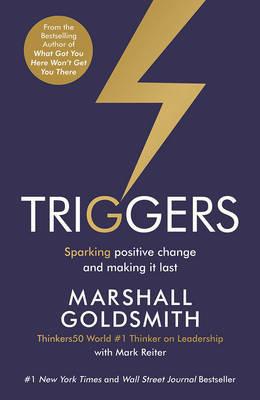 Triggers: Sparking positive change and making it last - Marshall Goldsmith,Mark Reiter - cover