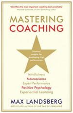 Mastering Coaching: Practical insights for developing high performance