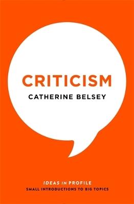 Criticism: Ideas in Profile - Catherine Belsey - cover