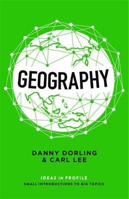 Geography: Ideas in Profile - Danny Dorling,Carl Lee - cover