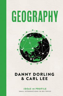 Geography: Ideas in Profile - Danny Dorling,Carl Lee - cover