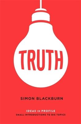 Truth: Ideas in Profile - Simon Blackburn - cover