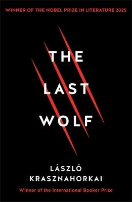 The Last Wolf & Herman: Winner of the Nobel Prize in Literature 2025 - Laszlo Krasznahorkai - cover