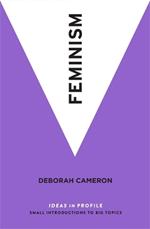 Feminism: Ideas in Profile