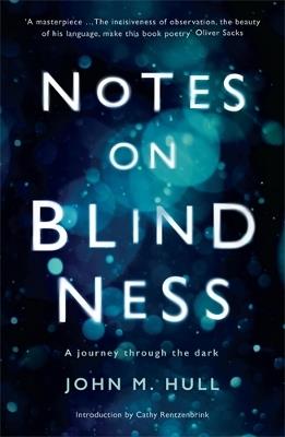 Notes on Blindness: A journey through the dark - John Hull - cover