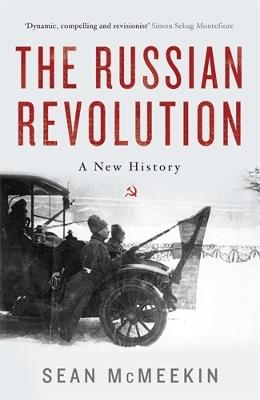 The Russian Revolution: A New History - Sean McMeekin - cover