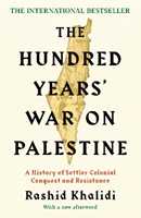 Libro in inglese The Hundred Years' War on Palestine: The New York Times Bestseller Rashid I. Khalidi
