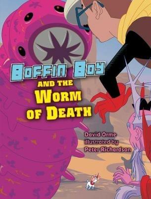Boffin Boy And The Worm of Death: Set 3 - Orme David - cover