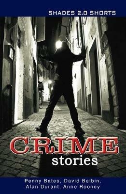 Crime Stories Shades Shorts 2.0 - Bates Penny,Belbin David,Durant Alan - cover