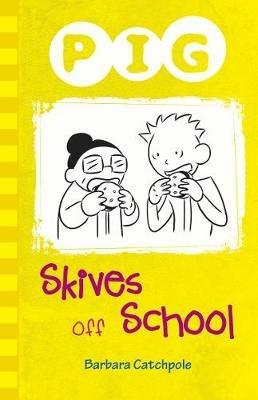 Pig Skives off School - Catchpole Barbara - cover
