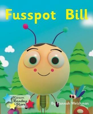 Fusspot Bill: Phonics Phase 2 - Welchman Hannah - cover