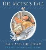 The Mouse's Tale: Jesus and the Storm