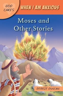 When I am anxious: Moses and the Other Stories - Debbie Duncan - cover