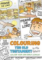 Colouring The Old Testament: Colour Your Own Bible Comics!