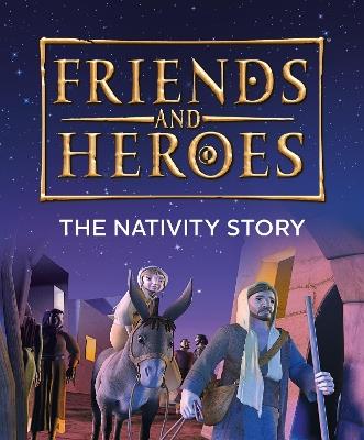 Friends and Heroes: The Nativity Story - Deborah Lock - cover