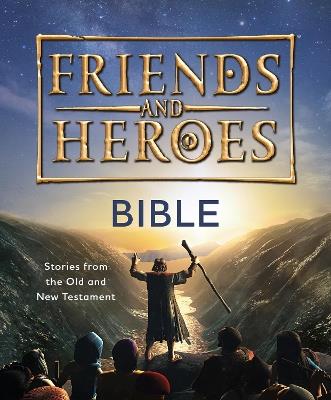 Friends and Heroes: Bible: Stories from the Old and New Testament - cover