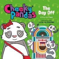 Cheeky Pandas: The Day Off: A Story about Love - Pete James - cover