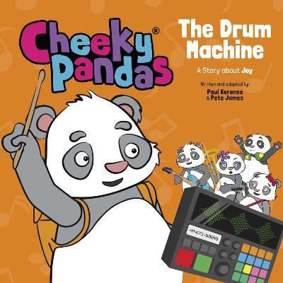 Cheeky Pandas: The Drum Machine - A Story about Joy - Paul Kerensa,Pete James - cover