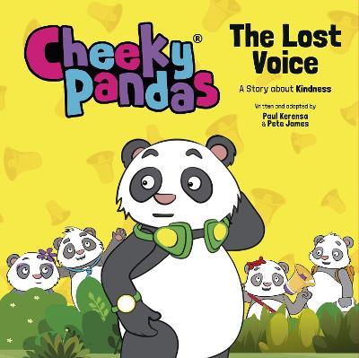 Cheeky Pandas: The Lost Voice: A Story about Kindness - Paul Kerensa,Pete James - cover